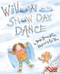 Willow and the Snow Day Dance libro in lingua di Brennan-Nelson Denise, Moore Cyd (ILT)