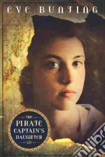 The Pirate Captain's Daughter libro in lingua di Bunting Eve