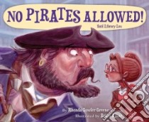 No Pirates Allowed! Said Library Lou libro in lingua di Greene Rhonda Gowler, Ajhar Brian (ILT)