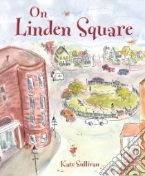On Linden Square libro in lingua di Sullivan Kate