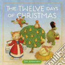 The Twelve Days of Christmas libro in lingua di Andreasen Dan (ILT)