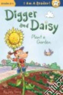 Digger and Daisy Plant a Garden libro in lingua di Young Judy, Sullivan Dana (ILT)