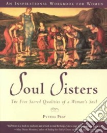 Soul Sisters libro in lingua di Peay Pythia