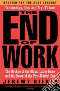 The End of Work libro in lingua di Rifkin Jeremy