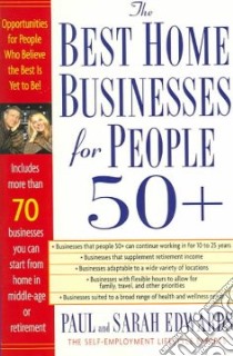 The Best Home Businesses For People 50+ libro in lingua di Edwards Paul, Edwards Sarah