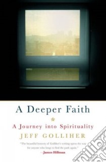 A Deeper Faith libro in lingua di Golliher Jeff
