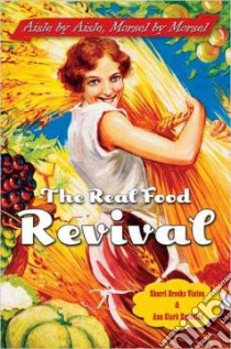 The Real Food Revival libro in lingua di Vinton Sherri Brooks, Espuelas Ann Clark