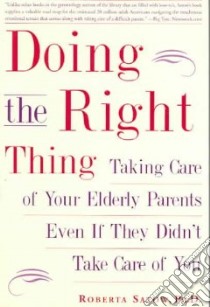 Doing the Right Thing libro in lingua di Satow Roberta Ph.D.
