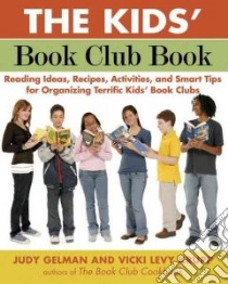 The Kids' Book Club Book libro in lingua di Gelman Judy, Krupp Vicki Levy