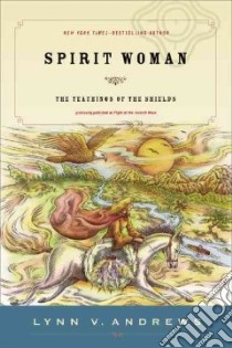 Spirit Woman libro in lingua di Andrews Lynn V., Momaday N. Scott (ILT)
