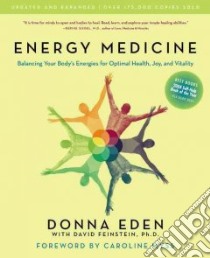 Energy Medicine libro in lingua di Eden Donna, Feinstein David, Garten Brooks (ILT), Cohn Cindy (ILT)