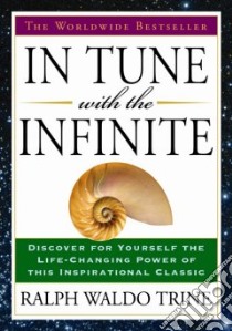 In Tune with the Infinite libro in lingua di Trine Ralph Waldo