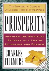 Prosperity libro in lingua di Fillmore Charles
