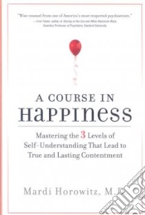 A Course in Happiness libro in lingua di Horowitz Mardi