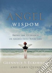 Angel Wisdom libro in lingua di Eckersley Glennyce S., Quinn Gary