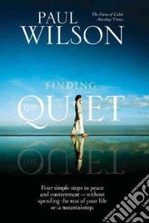 Finding the Quiet libro in lingua di Wilson Paul
