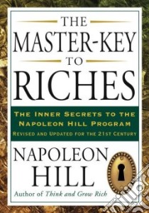 The Master key to Riches libro in lingua di Hill Napoleon