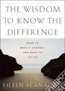 The Wisdom to Know the Difference libro in lingua di Flanagan Eileen