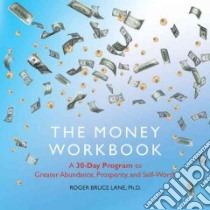 The Money Workbook libro in lingua di Lane Roger Bruce Ph.d.