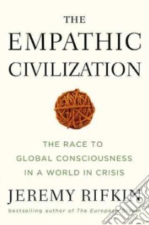 The Empathic Civilization libro in lingua di Rifkin Jeremy