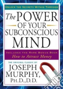 The Power of Your Subconscious Mind libro in lingua di Murphy Joseph