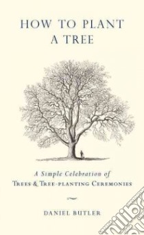 How to Plant a Tree libro in lingua di Butler Daniel