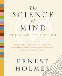 The Science of Mind libro in lingua di Holmes Ernest, Hearn Kathy (FRW), Jennings Jesse (INT)