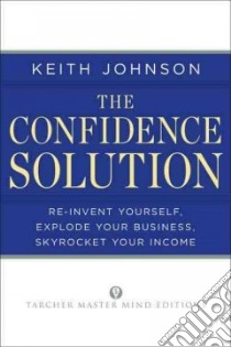 The Confidence Solution libro in lingua di Johnson Keith
