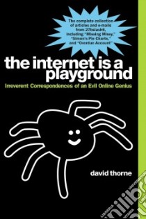 The Internet Is a Playground libro in lingua di Thorne David