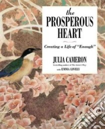 The Prosperous Heart libro in lingua di Cameron Julia, Lively Emma (CON)