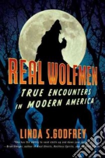 Real Wolfmen libro in lingua di Godfrey Linda S.