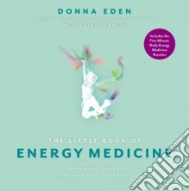 The Little Book of Energy Medicine libro in lingua di Eden Donna, Dahlin Dondi