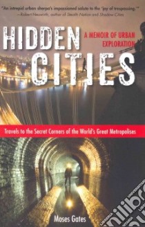 Hidden Cities libro in lingua di Gates Moses