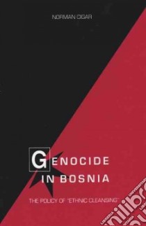 Genocide in Bosnia libro in lingua di Cigar Norman