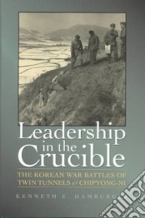 Leadership in the Crucible libro in lingua di Hamburger Kenneth Earl