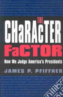 The Character Factor libro in lingua di Pfiffner James P.