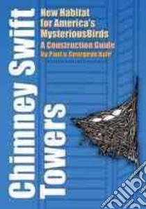 Chimney Swift Towers libro in lingua di Kyle Paul D., Kyle Georgean Z.