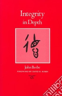 Integrity in Depth libro in lingua di Beebe John, Rosen David H. (FRW)
