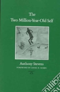 The Two Million-year-old Self libro in lingua di Stevens Anthony