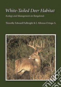 White-tailed Deer Habitat libro in lingua di Fulbright Timothy Edward, Ortega-s. J. Alfonso
