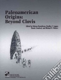 Paleoamerican Origins libro in lingua di Bonnichsen Robson (EDT), Lepper Bradley T. (EDT), Stanford Dennis (EDT), Waters Michael R. (EDT)