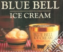 Blue Bell Ice Cream libro in lingua di Macinerney Dorothy Mcleod