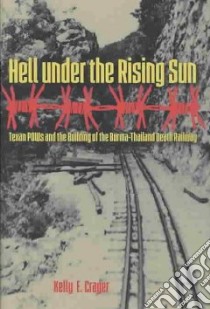 Hell Under The Rising Sun libro in lingua di Crager Kelly E.