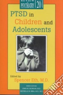 PTSD in Children and Adolescents libro in lingua di Eth Spencer M.D. (EDT)