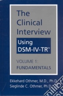 The Clinical Interview Using Dsm-Iv-Tr libro in lingua di Othmer Ekkehard, Othmer Sieglinde C.