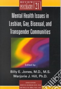 Mental Health Issues in Lesbian, Gay, Bisexual, and Transgender Communities libro in lingua di Jones Billy E. M.D. (EDT), Hill Marjorie J. Ph.D. (EDT)