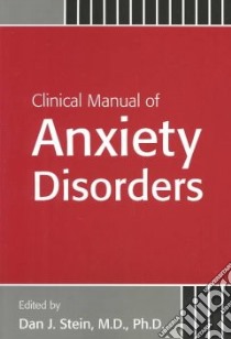Clinical Manual of Anxiety Disorders libro in lingua di Stein Dan J. (EDT)