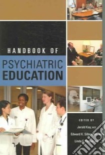 Handbook of Psychiatric Education libro in lingua di Kay Jerald (EDT), Silberman Edward K., Pessar Linda F. M.D.