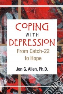 Coping With Depression libro in lingua di Allen Jon G.