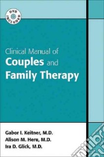 Clinical Manual of Couples and Family Therapy libro in lingua di Keitner Gabor I., Heru Alison M. M.D., Glick Ira D.